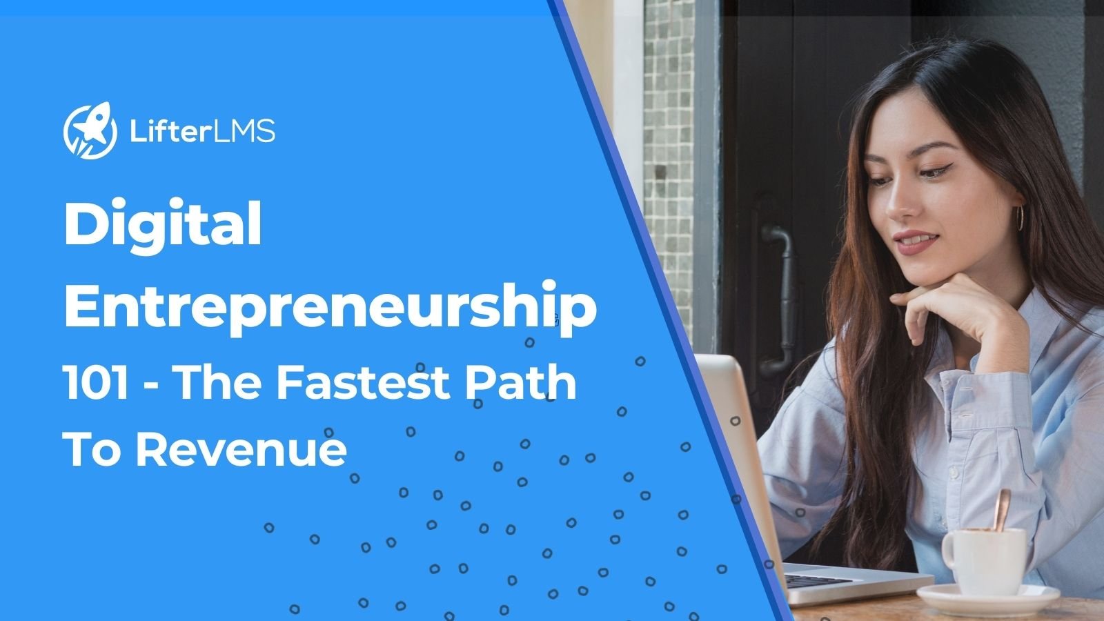 You are currently viewing Digital Entrepreneurship 101: The Fastest Path to Revenue