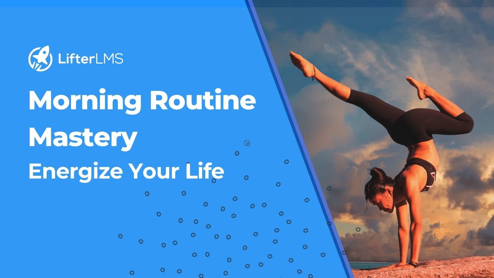 Morning Routine Mastery: Energize Your Life