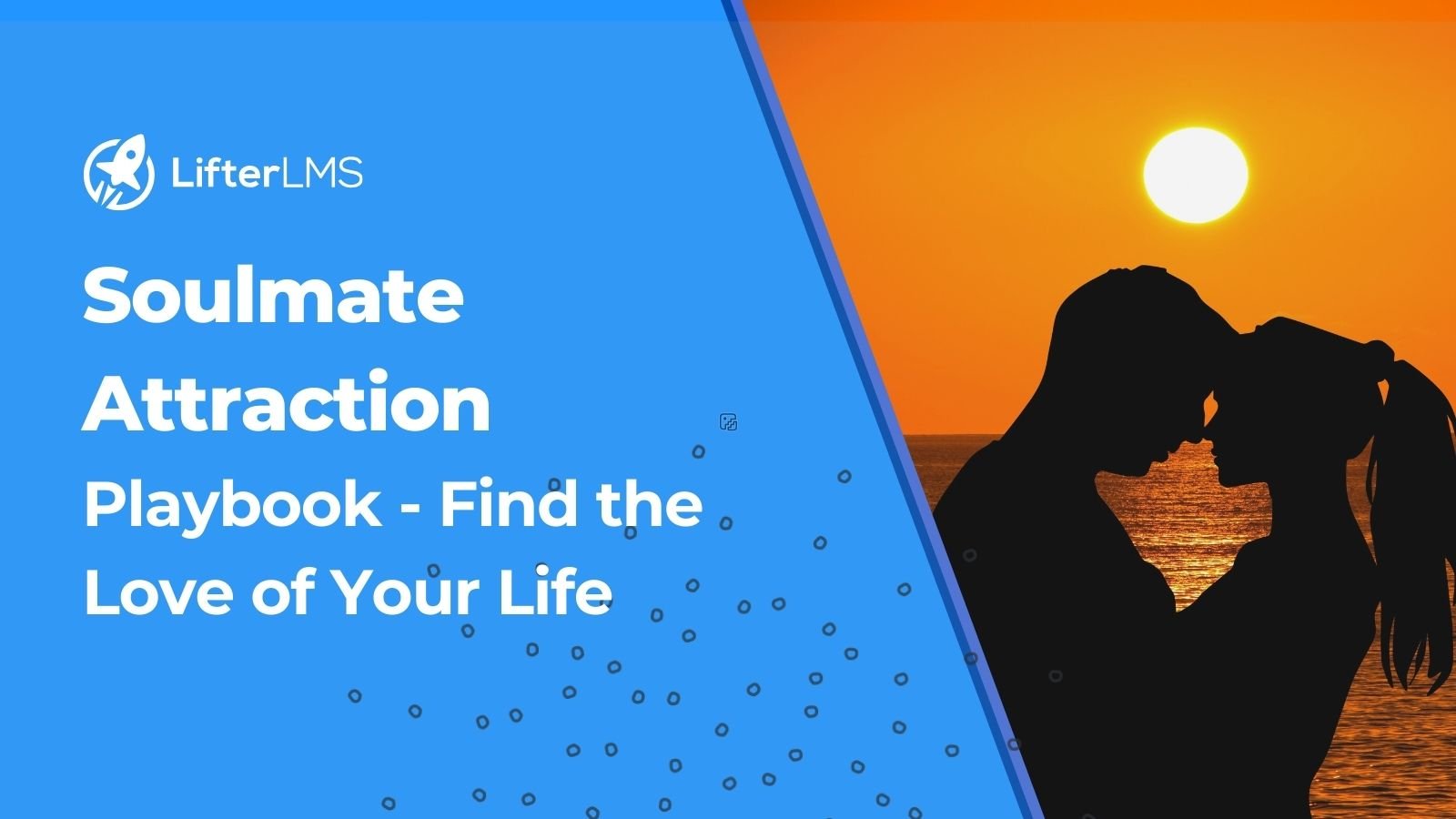 You are currently viewing Soulmate Attraction Playbook: Find the Love of Your Life